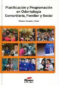 Planificacin y programacin en odontologa, comunitaria familiar y social