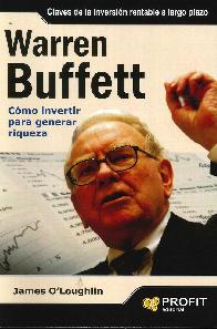 Warren Buffett cómo invertir para generar riqueza