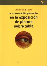 La conservacin preventiva en la exposicin de pintura sobre tabla