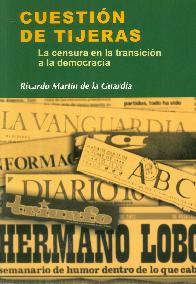 Cuestin de tijeras. La censura en la transicin a la democracia