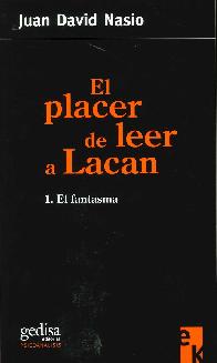 El placer de leer a Lacan 1. El Fantasma