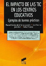 El impacto de las TIC en los centros educativos. Ejemplos de buenas prcticas