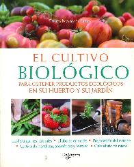 El cultivo bilogico para obtener productos ecolgicos en su huerto y jardn
