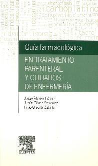 Gua Farmacolgica en tratamiento parenteral y cuidados de enfermera