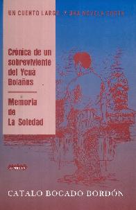 Cr�nica de un sobreviviente del Ycu� Bola�os. Memoria de la Soledad