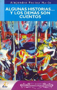 Algunas Historias y los Dem�s son Cuentos