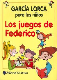 Garcia Lorca para los ni�os Los Juegos de Federico