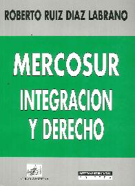 Mercosur Integraci�n y Derecho