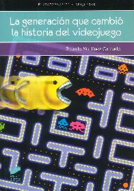La generaci�n que cambi� la historia del videojuego