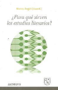 � Para qu� sirven los estudios literarios ?