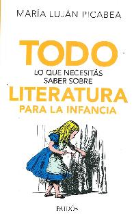 Todo lo que necesit�s saber sobre Literatura para la infancia