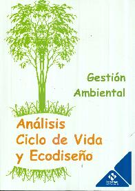 Gesti�n ambiental. An�lisis ciclo de vida y ecodise�o