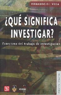� Qu� significa investigar ?