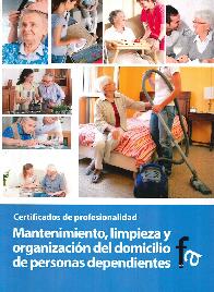 Mantenimiento, limpieza y organizaci�n del domicilio de personas dependientes