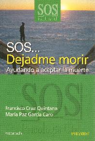 SOS... Dejadme morir