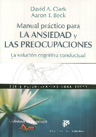 La Ansiedad y Las Preocupaciones Manual prctico para