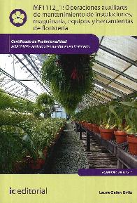 MF1112_1: Operaciones auxiliares de mantenimiento de instalaciones, maquinaria, equipos y herramient