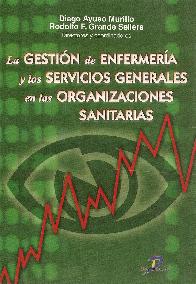 La gestion de enfermeria y los servicios generales en las organizaciones sanitarias