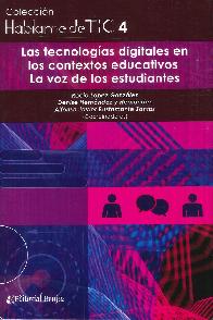 Hablame de TIC 4 Las tecnolog�as digitales en los contextos educativos La voz de los estudiantes