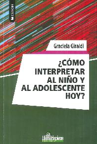 � C�mo Interpretar al Ni�o y al Adolescente Hoy ?