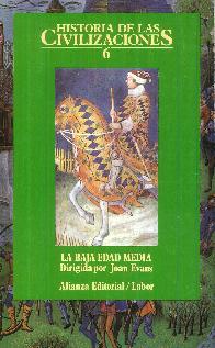 La Baja Edad Media (Historia de las civilizaciones; T.6)