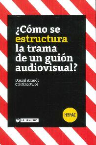 �C�mo se estructura la trama de un gui�n audiovisual?