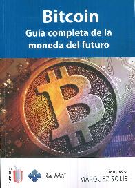 Bitcoin Gu�a completa de la moneda del futuro