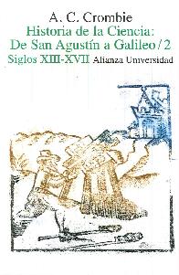 Hisatoria de la ciencia: De San Agust�n a Galileo siglos XIII-XVII, 2 Tomos