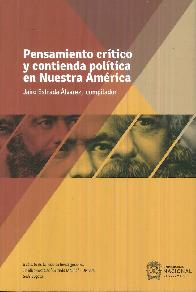 Pensamiento Cr�tico y Contienda Pol�tica en Nuestra Am�rica