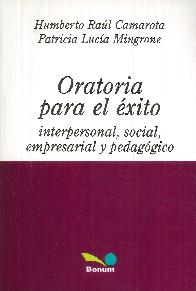 Oratoria para el xito interpersonal, social, empresarial y pedaggico