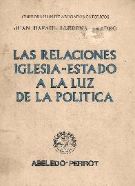 Las Relaciones Iglesia Estado a la luz de la politica