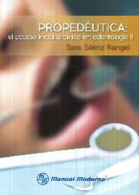 Proped�utica: el acceso inicial a cl�nica en odontolog�a II