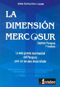 La Dimensi�n del Mercosur Cap�tulo Paraguay