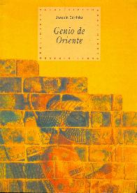 Genio de oriente : cuatro mil a�os de cultura y pensamiento en el Asia anterior y el Iran