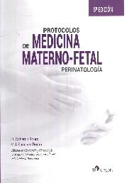 Protocolos de medicina materno-fetal. Perinatolog�a