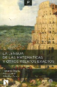 La lengua de las matem�ticas y otros relatos exactos