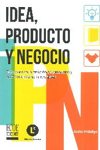 Idea, Producto y Negocio