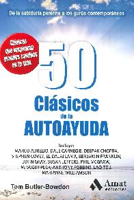 50 clsicos de la autoayuda. Clsicos que inspirarn grandes cambios en tu vida