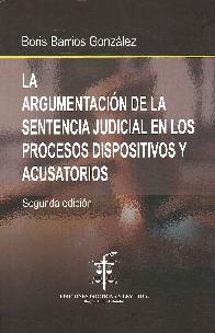 La Argumentaci�n de la Sentencia Judicial en los Procesos Dispositivos y Acusatorios