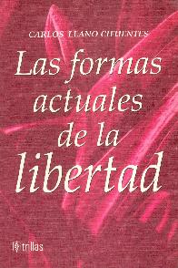 Las formas Actuales de la libertad