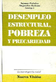 Desempleo estructural, pobreza y precariedad