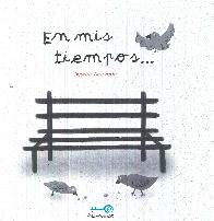 En Mis Tiempos ...