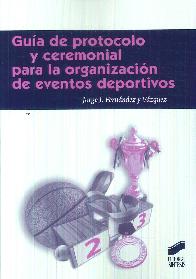 Gu�a de protocolo y ceremonial para la organizaci�n de eventos deportivos