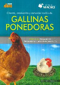 Gallinas ponedoras. Crianza, producci�n y comercializaci�n.