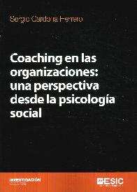 Coaching en la Organizaciones : una Perspectiva desde la Psicolog�a Social
