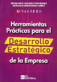 Herramientas pr�cticas para el desarrollo estrat�gico de la empresa