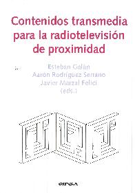 Contenidos transmedia para la radiotelevisi�n de proximidad