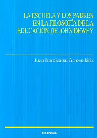 La Escuela y los Padres en la Filosof�a de la Educaci�n de John Dewey