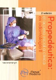 Proped�utica El Acceso Inicial a Cl�nica en Odontolog�a II