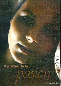 A Orillas de la Pasi�n